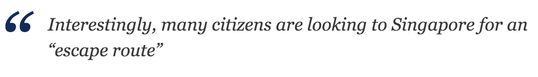 Interestingly, many citizens are looking to Singapore for an escape route